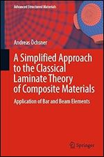 A Simplified Approach to the Classical Laminate Theory of Composite Materials: Application of Bar and Beam Elements (Advanced Structured Materials, 192)