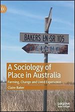 A Sociology of Place in Australia: Farming, Change and Lived Experience