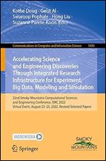 Accelerating Science and Engineering Discoveries Through Integrated Research Infrastructure for Experiment, Big Data, Modeling and Simulation (Communications in Computer and Information Science)