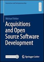 Acquisitions and Open Source Software Development (Innovation und Entrepreneurship)