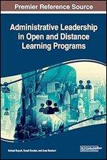 Administrative Leadership in Open and Distance Learning Programs (Advances in Mobile and Distance Learning (AMDL))