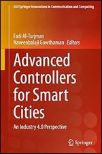 Advanced Controllers for Smart Cities: An Industry 4.0 Perspective (EAI/Springer Innovations in Communication and Computing)