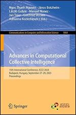 Advances in Computational Collective Intelligence: 15th International Conference, ICCCI 2023, Budapest, Hungary, September 27 29, 2023, Proceedings ... in Computer and Information Science, 1864)