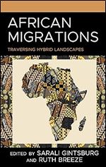 African Migrations: Traversing Hybrid Landscapes
