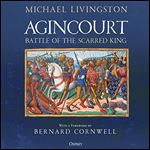 Agincourt Battle of the Scarred King [Audiobook]