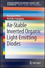 Air-Stable Inverted Organic Light-Emitting Diodes (SpringerBriefs in Applied Sciences and Technology)