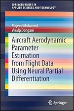 Aircraft Aerodynamic Parameter Estimation from Flight Data Using Neural Partial Differentiation (SpringerBriefs in Applied Sciences and Technology)