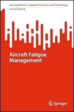 Aircraft Fatigue Management (SpringerBriefs in Applied Sciences and Technology)