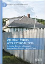 American Studies after Postmodernism (Renewing the American Narrative)