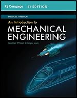 An Introduction to Mechanical Engineering, Enhanced, SI Edition Ed 4