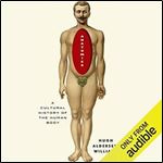 Anatomies A Cultural History of the Human Body [Audiobook]