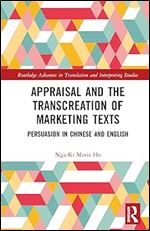 Appraisal and the Transcreation of Marketing Texts (Routledge Advances in Translation and Interpreting Studies)