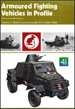 Armoured Fighting Vehicles in Profile Volume 3: British & Commonwealth AFV's 1940-1946