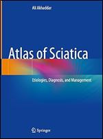 Atlas of Sciatica: Etiologies, Diagnosis, and Management