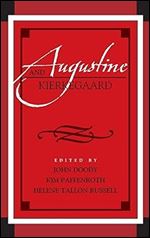 Augustine and Kierkegaard (Augustine in Conversation: Tradition and Innovation)