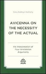 Avicenna on the Necessity of the Actual: His Interpretation of Four Aristotelian Arguments