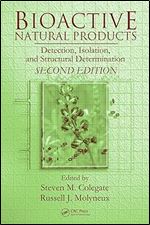 Bioactive Natural Products Detection, Isolation, and Structural Determination, 2nd Edition