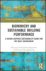 Biomimicry and Sustainable Building Performance (Routledge Research Collections for Construction in Developing Countries)