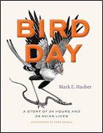 Bird Day: A Story of 24 Hours and 24 Avian Lives (Earth Day)