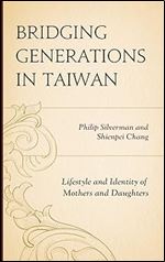 Bridging Generations in Taiwan: Lifestyle and Identity of Mothers and Daughters