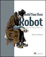 Build Your Own Robot: Using Python, CRICKIT, and Raspberry PI