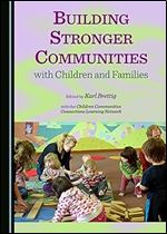 Building Stronger Communities With Children and Families
