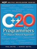 C++20 for Programmers: An Objects-Natural Approach (Deitel Developer Series) 3rd Edition