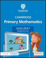 Cambridge Primary Mathematics Learner's Book 6 with Digital Access (1 Year) (Cambridge Primary Maths) Ed 2