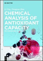 Chemical Analysis of Antioxidant Capacity: Mechanisms and Techniques