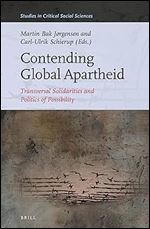 Contending Global Apartheid: Transversal Solidarities and Politics of Possibility (Studies in Critical Social Sciences, 226)