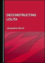 Deconstructing Lolita