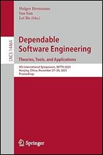 Dependable Software Engineering. Theories, Tools, and Applications: 9th International Symposium, SETTA 2023, Nanjing, China, November 27 29, 2023, Proceedings (Lecture Notes in Computer Science)
