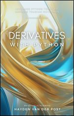 Derivatives with Python: An Introduction to Algorithmic Trading with Python (The Perfect Trader with Python)