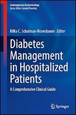 Diabetes Management in Hospitalized Patients: A Comprehensive Clinical Guide (Contemporary Endocrinology)