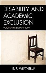 Disability and Academic Exclusion: Voicing the Student Body