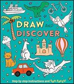 Draw and Discover: Step by Step Instructions and Fun Facts!