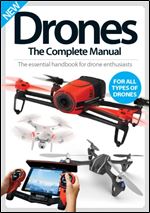 Drones The Complete Manual. The essential handbook for drone enthusiasts