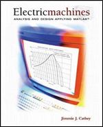 Electric Machines: Analysis and Design Applying MATLAB