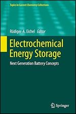 Electrochemical Energy Storage: Next Generation Battery Concepts (Topics in Current Chemistry Collections)