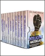 Emotional Intelligence Masterclass 10 books in 1: Overthinking, Anxiety in Relationship, CBT, Empath and Narcissist, Guided Meditation for Deep Sleep, ... Codependency, Narcissistic Relationship)