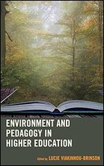 Environment and Pedagogy in Higher Education (Ecocritical Theory and Practice)