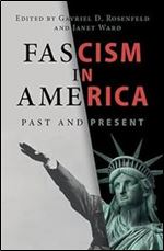 Fascism in America: Past and Present