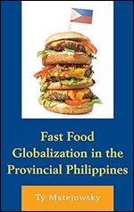 Fast Food Globalization in the Provincial Philippines