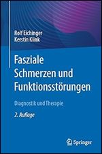 Fasziale Schmerzen und Funktionsst rungen: Diagnostik und Therapie (German Edition) Ed 2