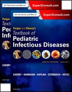 Feigin and Cherry's Textbook of Pediatric Infectious Diseases: 2-Volume Set, 8th Edition