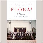 Flora! A Woman in a Man's World [Audiobook]