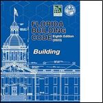 Florida Building Code - Building, Eighth Edition (2023)