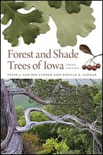 Forest and Shade Trees of Iowa (Bur Oak Guide) Ed 3