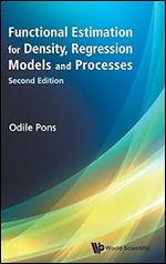 Functional Estimation for Density, Regression Models and Processes (Second Edition) Ed 2