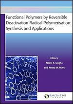 Functional Polymers by Reversible Deactivation Radical Polymerisation: Synthesis and Applications